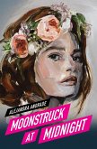 Moonstruck at Midnight (Moonstruck Series, #1) (eBook, ePUB) Moonstruck at Midnight (Moonstruck Series, #1) (eBook, ePUB)