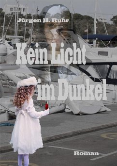 Kein Licht im Dunkel (eBook, ePUB) - Ruhr, Jürgen