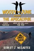 Woody and June versus the Pod (Woody and June Versus the Apocalypse, #13) (eBook, ePUB)