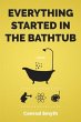 Everything Started in the Bathtub... - Bild 1