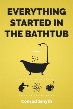 Everything Started in the Bathtub (eBook, ePUB) - Smyth, Conrad