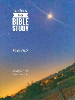 Songs Of The Broke Traveler (Volume 1, #1) (eBook, ePUB) - Study, Modern Day Bible