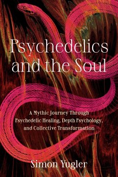 Psychedelics and the Soul (eBook, ePUB) - Yugler, Simon