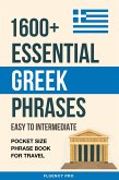 1600+ Essential Greek Phrases: Easy to Intermediate - Pocket Size Phrase Book for Travel (eBook, ePUB)