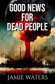 Good News For Dead People (eBook, ePUB)