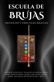 Escuela de Brujas. Iniciación y Prácticas Mágicas (eBook, ePUB)