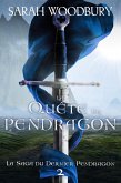 La Quête du Pendragon (La Saga du Dernier Pendragon, #2) (eBook, ePUB)