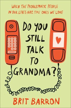 Do You Still Talk to Grandma? (eBook, ePUB) - Barron, Brit