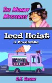 Iced Heist: a Novelette (The Mommy Mysteries, #12) (eBook, ePUB)