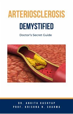 Cover Arteriosclerosis Demystified: Doctor's Secret Guide (eBook, ePUB)