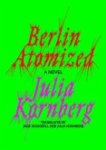Berlin Atomized (eBook, ePUB)
