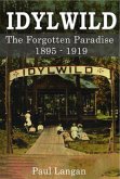 Idylwild - The Forgotten Paradise 1895-1919 (eBook, ePUB)