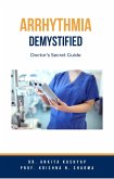 Arrhythmia Demystified: Doctor's Secret Guide (eBook, ePUB)