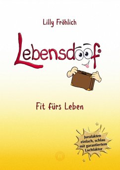 Cover Lebensdoof - Dein praktischer Lebenskompass: Finanzen, Recht und Alltagstipps jenseits von 'Hotel Mama', mit Insiderwissen von Steuererklärung bis Arbeitsrecht, Mietrecht sowie Verträgen und Kündigung (eBook, ePUB)