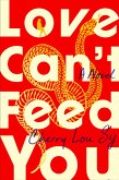 Love Can't Feed You (eBook, ePUB)