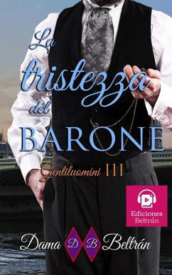 La tristezza del Barone (Gentiluomini, #3) (eBook, ePUB) - Beltrán, Dama