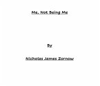 Me, Not Being Me (eBook, ePUB) Me, Not Being Me (eBook, ePUB)