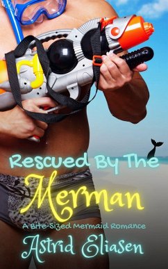 Rescued By The Merman (Merman's Mate, #1) (eBook, ePUB) - Eliasen, Astrid