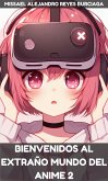 Bienvenidos al extraño mundo del anime 2 (eBook, ePUB) Bienvenidos al extraño mundo del anime 2 (eBook, ePUB)