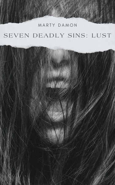Seven Deadly Sins: Lust (eBook, ePUB) Seven Deadly Sins: Lust (eBook, ePUB)