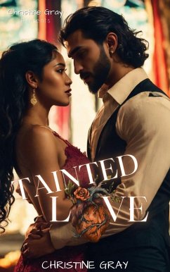 Tainted Love; Mateo and Carmella Story (eBook, ePUB) - Gray, Christine