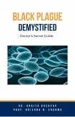 Black Plague Demystified: Doctor's Secret Guide (eBook, ePUB)