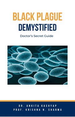 Cover Black Plague Demystified: Doctor's Secret Guide (eBook, ePUB)
