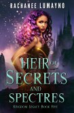 Heir of Secrets and Spectres (Kingdom Legacy, #5) (eBook, ePUB)