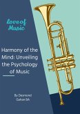 Harmony of the Mind: Unveiling the Psychology of Music (eBook, ePUB)