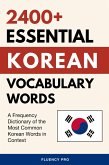 2400+ Essential Korean Vocabulary Words: A Frequency Dictionary of the Most Common Korean Words in Context (eBook, ePUB)