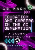 Education and Careers in the AI Generation: A Global Perspective (AI Era Series, #1.2) (eBook, ePUB)