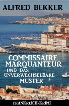 Cover Commissaire Marquanteur und das unverwechselbare Muster: Frankreich Krimi (eBook, ePUB)
