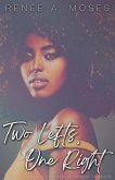 Two Lefts, One Right: The Wrong Turns In Love (The Turns In Love, #1) (eBook, ePUB)