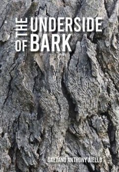 The Underside of Bark (eBook, ePUB) - Aiello, Gaetano Anthony