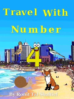 Travel with Number 4 (The Adventures of the Numbers, #9) (eBook, ePUB) - Shaltiel, Ronit Tal