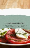 Flavors of Europe: A Culinary Journey through 100 Signature Recipes (eBook, ePUB)