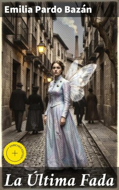 La Última Fada (eBook, ePUB) - Pardo Bazán, Emilia
