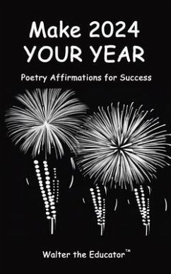 Make 2024 Your Year (eBook, ePUB) - Walter the Educator