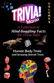 Trivia Mania: A Collection of Mind-Boggling Facts for Trivia Buffs (eBook, ePUB)