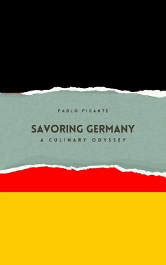Cover Savoring Germany: A Culinary Odyssey (eBook, ePUB)