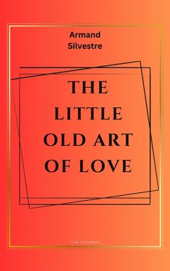 The Little Old Art of Love (eBook, ePUB) - Silvestre, Armand; Charron, Cor