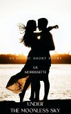Under the Moonless Sky (eBook, ePUB) Under the Moonless Sky (eBook, ePUB)