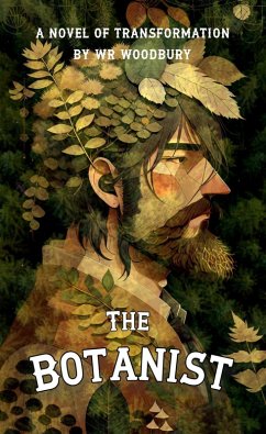 The Botanist (eBook, ePUB) - Woodbury, Wr