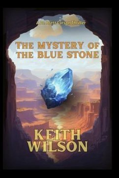 The Mystery of the Blue Stone (eBook, ePUB) - Wilson, Keith D