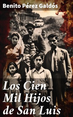 Los Cien Mil Hijos de San Luis (eBook, ePUB) - Galdós, Benito Pérez