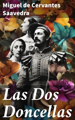 Las Dos Doncellas (eBook, ePUB) - Cervantes Saavedra, Miguel de