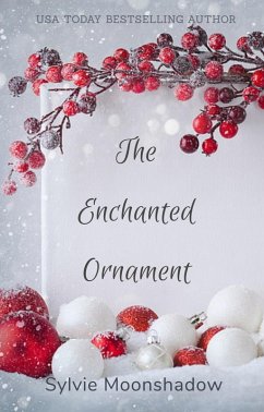 The Enchanted Ornament (eBook, ePUB) - Moonshadow, Sylvie