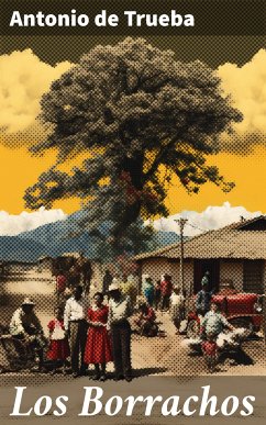 Los Borrachos (eBook, ePUB) - Trueba, Antonio de