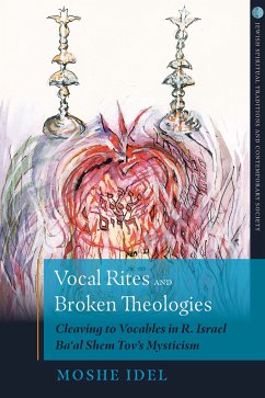 Vocal Rites and Broken Theologies (eBook, ePUB) - Idel, Moshe