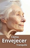 Cómo envejecer tranquilo (eBook, ePUB)